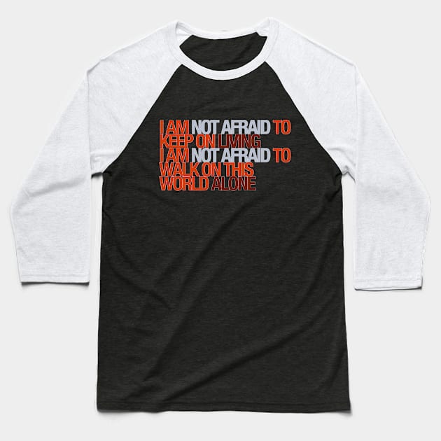 I'm not afraid Baseball T-Shirt by cindo.cindoan